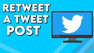 How To Retweet a Tweet Post on Twitter PC