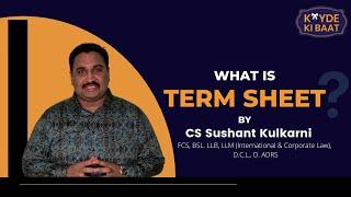 Term Sheet Explained by CS Sushant Kulkarni Sir | Kayde Ki Baat