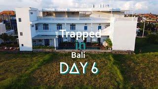 Trapped in Bali - Day 6