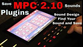 How To Use  Mpc 2.10 Plugins For Sound Design and How To save.
