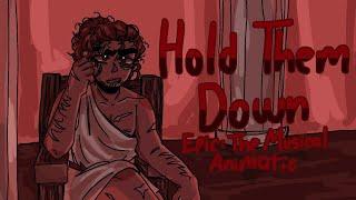 Hold Them Down || EPIC: The Musical Animatic