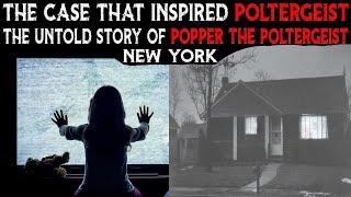 The Case That Inspired POLTERGEIST - Popper The Poltergeist - New York