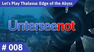 Thalassa deutsch Teil 8 - Unterseenot Let's Play