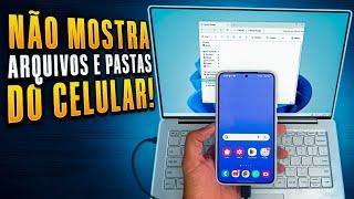 Computador não mostra os arquivos e pastas do celular?  Veja como resolver!