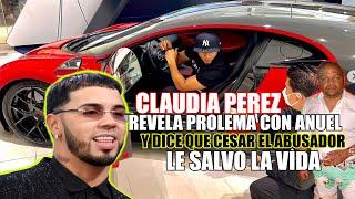 CLAUDIA PEREZ - REVELA PROBLEMA CON ANUEL Y DICE QUE CESAR EL ABUSADOR LE SALVO LA VIDA