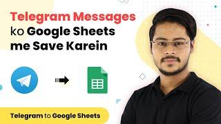 Telegram Google Sheets Automation - Telegram Messages ko Google Sheets me Save Kare