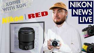 Nikon Live News discussion Z 50mm f/1.4, RED Luts in Nikon, ZFC what? - Live Chat - Koffee with Kon