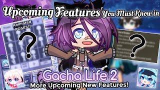 Upcoming Gacha Life 2 Features You Must Know | GL2 Updates