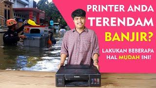 Penanganan dan Pertolongan Pertama Printer yang Terendam Banjir | Solusi Printer Terkena Air