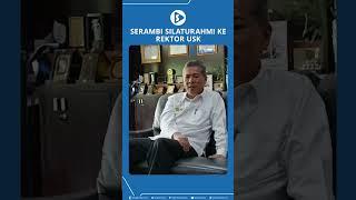 Serambi Silaturahmi ke Rektor USK