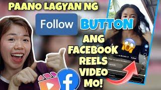 PAANO LAGYAN NG FOLLOW BUTTON ANG FACEBOOK REELS VIDEO MO! ||  FACEBOOK REELS FOLLOW BUTTON