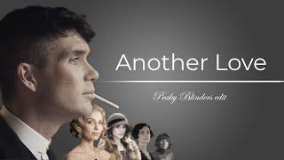 Peaky Blinders || Another Love