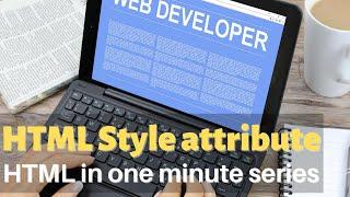 HTML Style attribute- HTML in one minute series in Hindi - part 7