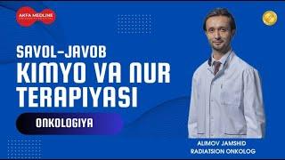 Kimyo va Nur terapiyani alomatlari (Onkologiya)!