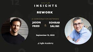 REWORK with Jason Fried (Agile Education by Agile Academy & Sohrab Salimi)