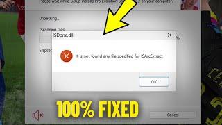 it is not found any file specified ISArcExtract - ISDone.dll   حل مشكلة عند تثبيت الالعاب و البرامج