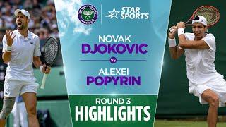 Novak Djokovic v Alexei Popyrin | Wimbledon 2024 Round 3 Highlights  | #WimbledonOnStar