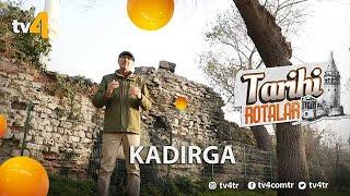 Tarihi Rotalar | Kadırga | 26. Bölüm