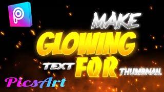 HOW TO MAKE GLOWING TEXT IN PICSART FOR THUMBNAIL || [PicsArt Tutorial]