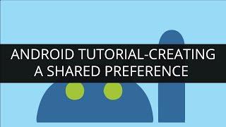 Android Tutorial-Creating a Shared Preference (part-9).mp4 | Edureka