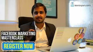 Facebook Marketing / Advertising Course in India by Sorav Jain