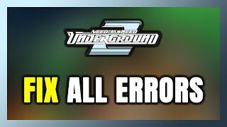 How to FIX Need for Speed: Underground 2 All Errors