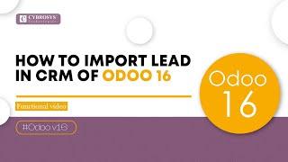 How to Import Lead in Odoo 16 CRM | Odoo 16 CRM Tutorials