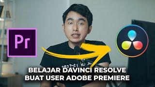 Memahami DaVinci Resolve Untuk Pengguna Adobe Premiere Pro!! Fiturnya gokil banget pak!!!