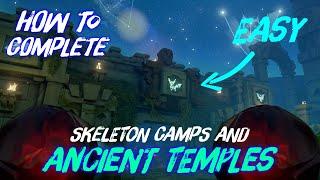 How To COMPLETE Skeleton Camps & Ancient Temples | Sea Of Thieves Season 13