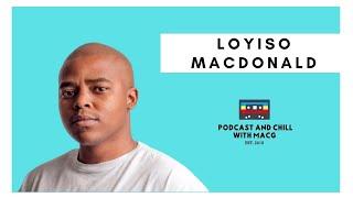 |Episode 192| Loyiso Macdonald on Coming to Joburg , The Art of Acting ,Isidingo ,The Queen