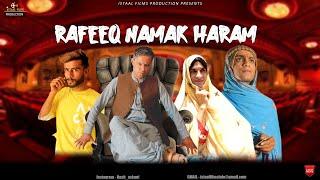 Rafeeq Namak Haram | Balochi Funny Story | Episode 487 | 2024 #istaalfilms