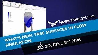 What's New SOLIDWORKS 2018: Free Surfaces in SOLIDWORKS Flow Simulation