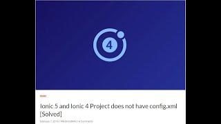 Ionic 5 and Ionic 4 Project does not have config.xml [Solved] | no config.xml in ionic 4  - pkworlz