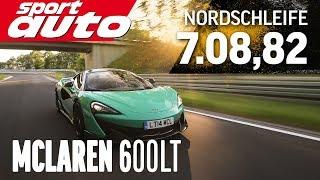 McLaren 600LT 7.08,82 min HOT LAP Nordschleife Supertest sport auto