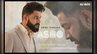 Ashq | Official Video| Aman Thakur | Jiaz Music |Latest song