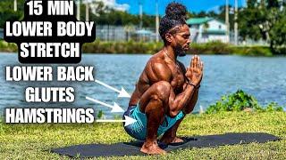 15 Min Lower Body Stretch Routine (Low Back, Glutes & Hamstrings)