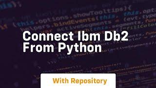 connect ibm db2 from python