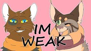 "I'm Weak" Animation Meme (Collab with Bleachwaffle)