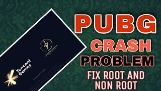 How fix pubg mobile crashing problem root and non root