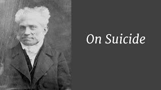 Schopenhauer: On Suicide