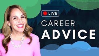 Career Advice - LIVE Career Coaching Question & Answer Series