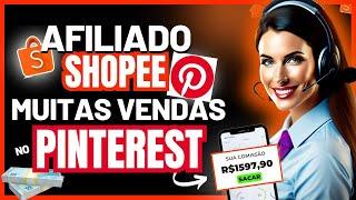 AFILIADO SHOPEE - COMO VENDER NO PINTEREST PASSO A PASSO COMPLETO | Afiliado Shopee pelo Celular