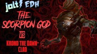 Jolt - Commander - The Scorpion God vs Krond the Dawn-Clad