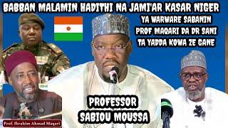 BABBAN MALAMIN HADITHI NA JAMI'AR KASAR NIGER YA WARWARE SABANIN PROF MAQARI DA DR SANI CIKIN SAUKI