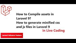 How to Compile Assets in Laravel 9 | What is Laravel Mix | How to use Laravel Mix