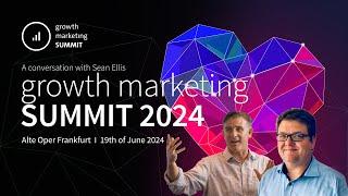 A conversation with Sean Ellis | growth marketing SUMMIT 2024