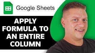 How to Apply Formula to an Entire Column in Google Sheets | Google Sheets Tutorial 2024