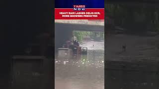Heavy Rain Lashes Parts Of Delhi, Noida | Waterlogging Reported | IMD Predicts More Showers #shorts