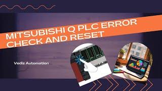 "How to Check and Reset Errors on Mitsubishi PLCs