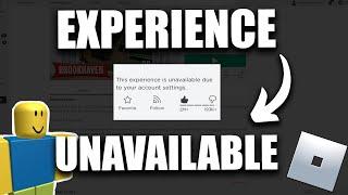 FIX "This Experience is Unavailable Due to Your Account Settings" on Roblox (2024)